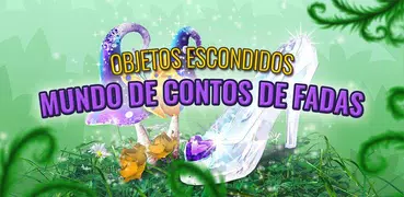 Mundo dos Contos de Fadas - Objetos Escondidos