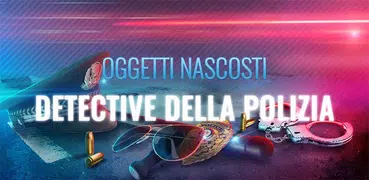 Detective della Polizia Oggetti Nascosti Gioco