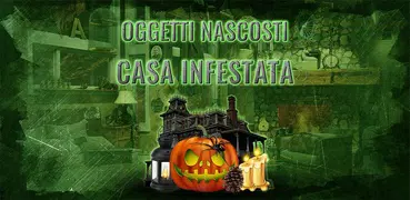 Giochi di mistero oggetti nascosti Casa infestata