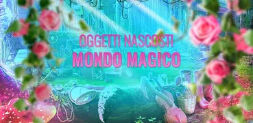 Oggetti Nascosti Italiani Gratis – Il Magico Mondo