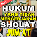 Hukum Dan Hadist Yang Meninggalkan Sholat Jumat APK