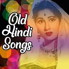 Old Hindi Songs - Old Hindi Video Songs APK Herunterladen