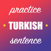 Turkish Sentence Practice