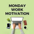 Monday Work Motivation