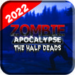 Zombie Apocalypse : Half Deads