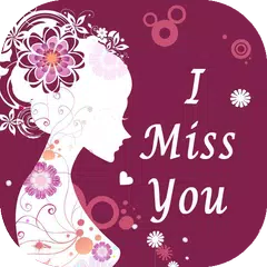 I Miss You Quotes & Romantic I Love You Sayings APK Herunterladen