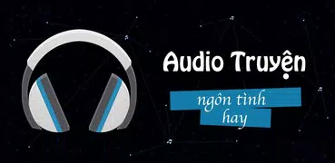 Nghe Truyện Ngắn, Ngôn Tình, Kiếm Hiệp Audio Hay