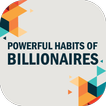 Habits of Billionaires : Most 
