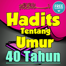 Hadits Tentang Umur 40 Tahun Terlengkap APK