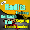 Hadits Tentang Berkasih Sayang Dan Lemah Lembut