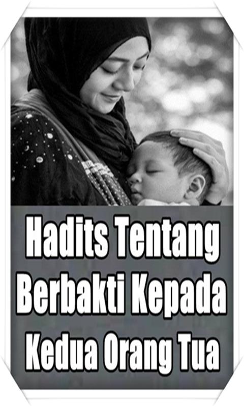 Hadis Tentang Berbakti Kepada Kedua Orang Tua For Android Apk Download
