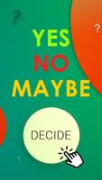 Decision: Yes, No, Maybe-poster