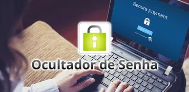 Ocultador de Senha e Gerente