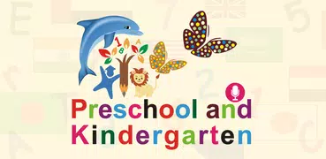 Preschool and Kindergarten.