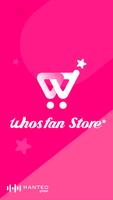Whosfan Store poster