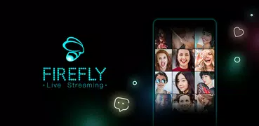 Firefly Live-視訊直播平台，實時live互動軟體
