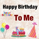 Happy Birthday To Me : Myself APK