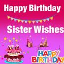 Happy Birthday Sister Wishes APK