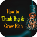 How To Think Big And Grow Rich
