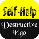Self Help and The Destructive Ego APK