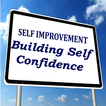 Self Improvement - build up self-confidence