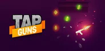 Tap Guns