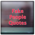 Fake People Quotes