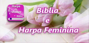Harpa para Mulher e Bíblia Sagrada Feminina Grátis
