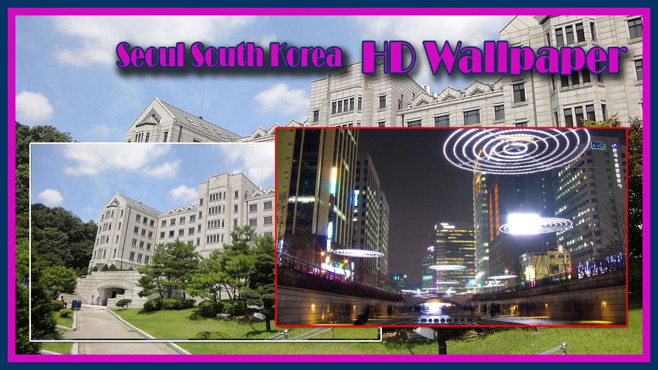 Seoul South Korea Hd Wallpaper For Android Apk Download