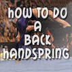How To Do A Back Handspring