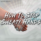 How To Stop Sweaty Hands آئیکن