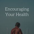 8 Way Encouraging Your Health