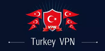 Turkey VPN - Fast & Secure