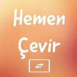 Hemen Çevir - Tüm dillerde Çeviri