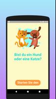 Bist du eine Katze oder ein Hu Plakat