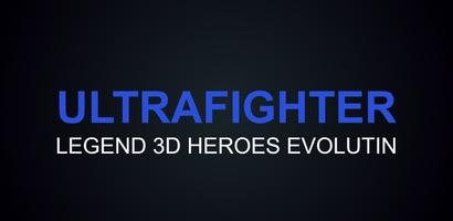 Ultrafighter3D Ultraman X Legend Fighting Heroes Plakat