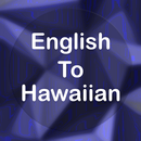 English To Hawaiian Translator Offline and Online APK
