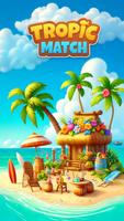 Poster Tropic Match!