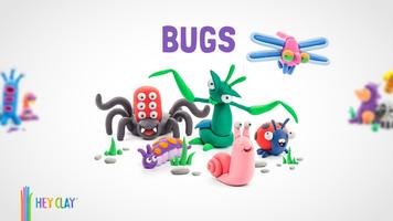 HEY CLAY® BUGS Affiche