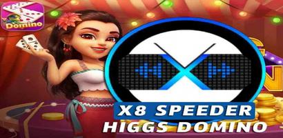 X8 speeder Higgs Domino Tips ポスター