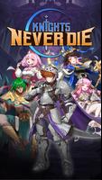 Knights Never Die : Idle RPG الملصق