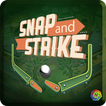 SNAP & STRIKE