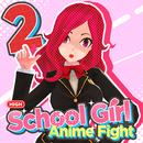 High School Girl Anime Fight 2-APK