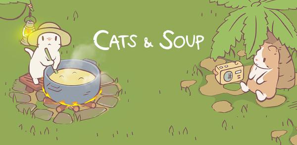 How to download Cats & Soup - Cute idle Game on Mobile image