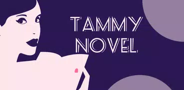 Tammy Novel-Start Passion in Our Female Stories