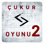 Çukur Oyunu 2
