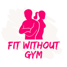 Fit Without Gym - Home Fitness icono