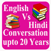 English vs hindi Upto 20 years