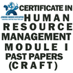 CRAFT CERT IN HR MANAGEMENT MODULE I  PAST PAPERS