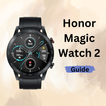 Honor Magic Watch 2 Guide